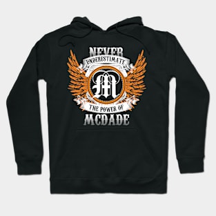 Mcdade Name Shirt Never Underestimate The Power Of Mcdade Hoodie